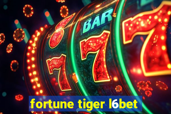 fortune tiger l6bet